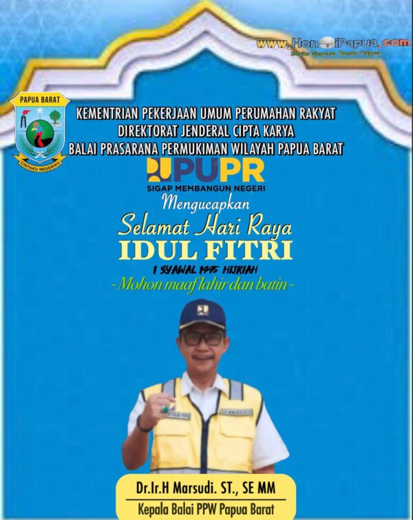 Kementerian Pekerjaan Umum Perumahan Rakyat Direktorat Jenderal Cipta Karya Balai Prasarana Permukiman Wilayah Papua Barat mengucapkan selamat hari raya Idul Fitri I Syawal 1445 H / 2024 Mohon Lahir dan Bathin