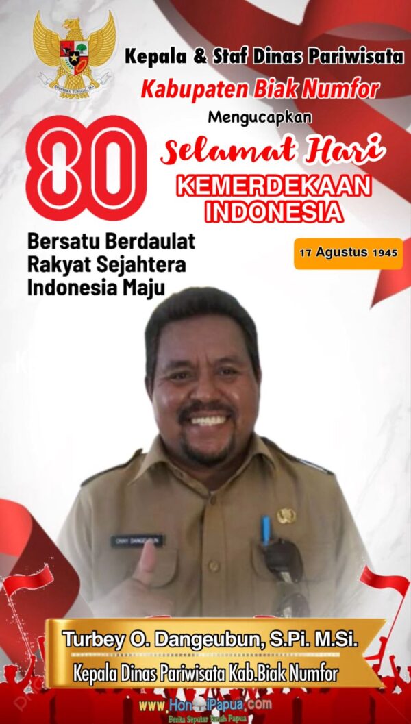 Kepala & Staf Dinas Pariwisata Kabupaten Biak Numfor Mengucapkan Selamat Hari Kemerdekaan Republik Indonesia yang ke-80