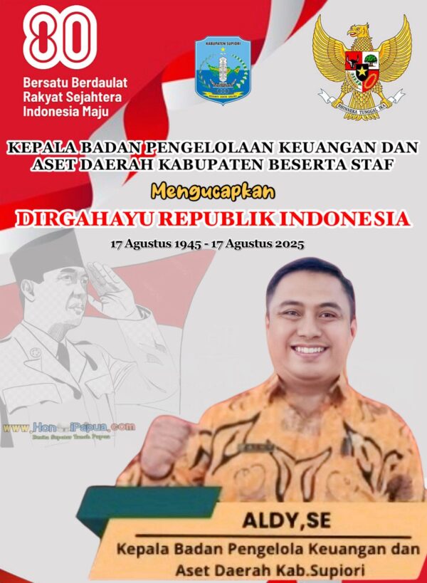 Kepala BPKAD Supiori ALDY.SE dan Seluruh Staf Mengucapkan Dirgahayu Republik Indonesia yang ke-80